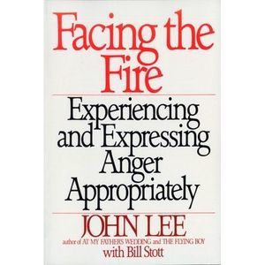 Facing the Fire: Experiencing and Expressing Anger Appropriately -- John Lee